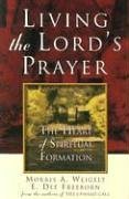 9780834119031: Living the Lord's Prayer: The Heart of Spiritual Formation