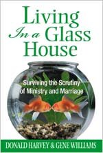 Stock image for Living in a Glass House : Surviving the Scrutiny of Ministry and Marriage for sale by Better World Books