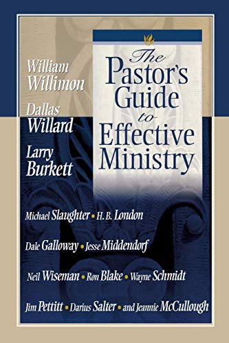 The Pastor's Guide to Effective Ministry (9780834119550) by Neil B. Wiseman; Larry Burkett; Wayne Schmidt; Jesse C. Middendorf; Dale Galloway; Jeannie McCullough; Darius Salter; Dallas Willard; Michael...