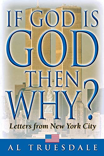 Beispielbild fr If God Is God.Then Why?: Letters from New York City zum Verkauf von Jenson Books Inc