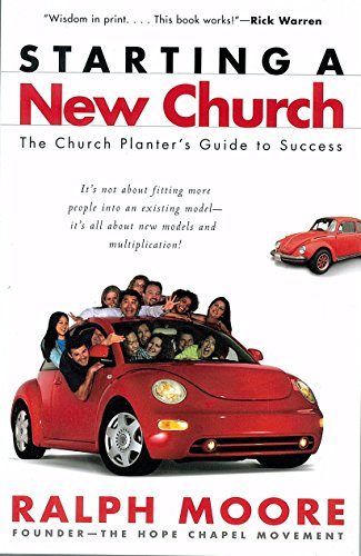 Starting a New Church: How to Plant a High-Impact Church (9780834119857) by Dale Galloway; Warren Bird