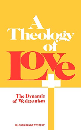 Imagen de archivo de A Theology of Love a la venta por Better World Books