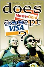 Stock image for Does MasterCard Accept Visa?: And Other Issues You'll Face After Graduation for sale by Wonder Book