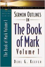 Stock image for Sermon Outlines on the Book of Mark, Volume 1 for sale by ThriftBooks-Dallas