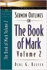 Stock image for Sermon Outlines on the Book of Mark, Volume 2 for sale by ThriftBooks-Dallas