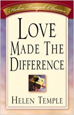 Beispielbild fr Love Made the Difference (Helen Temple Classics) zum Verkauf von Ergodebooks