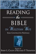 Beispielbild fr Reading the Bible in Wesleyan Ways : Some Constructive Proposals zum Verkauf von Better World Books