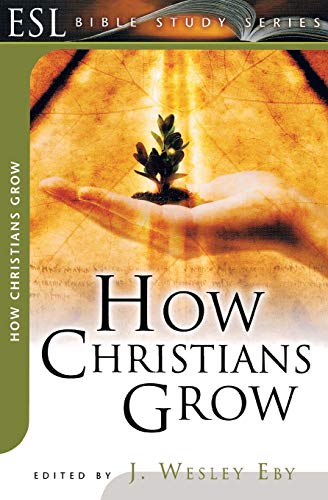 Beispielbild fr How Christians Grow: ESL Bible Studies zum Verkauf von medimops