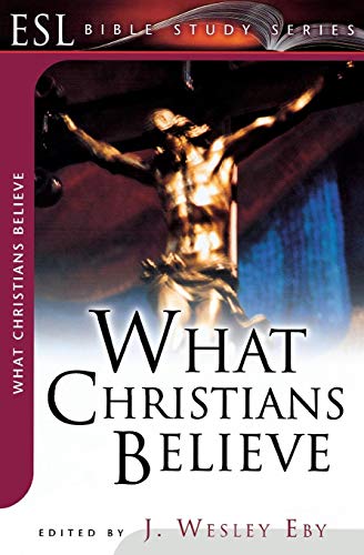 Beispielbild fr What Christians Believe: ESL Bible Studies zum Verkauf von medimops