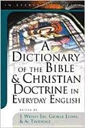 Stock image for A Dictionary of the Bible and Christian Doctrine in Everyday English for sale by SecondSale
