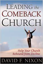 Stock image for Leading the Comeback Church: Help Your Church Rebound from Decline for sale by Half Price Books Inc.