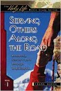 Beispielbild fr Serving Others Along the Road: Revealing Christ's Love Through Holiness (Holy Life Bible Studies) zum Verkauf von Wonder Book