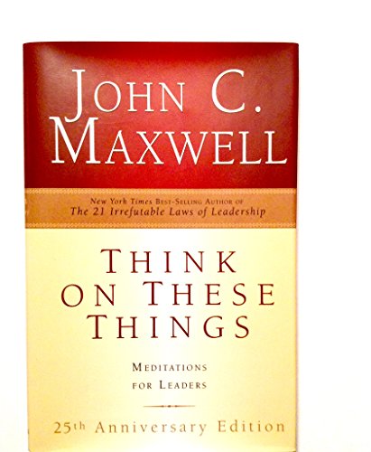 Beispielbild fr Think on These Things: Meditations for Leaders; 25th Anniversary Edition zum Verkauf von Wonder Book