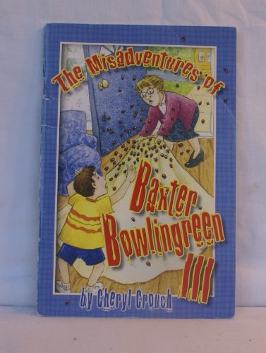 The Misadventures of Baxter Bowlingreen III