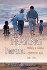 Beispielbild fr The Praying Parent: Making a Lasting Difference in Your Kids' Lives zum Verkauf von HPB Inc.