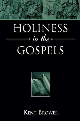 Beispielbild fr Holiness in the Gospels zum Verkauf von BooksRun