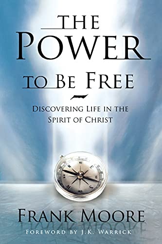 Beispielbild fr The Power to Be Free: Discovering Life in the Spirit of Christ zum Verkauf von SecondSale
