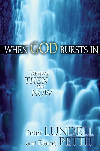 Imagen de archivo de When God Bursts In: Revival Then and Now a la venta por Zoom Books Company