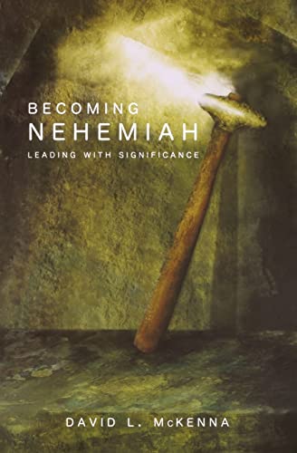 Beispielbild fr Becoming Nehemiah: Leading with Significance zum Verkauf von Save With Sam