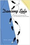 Beispielbild fr Dancing Solo: Finding Your Own Rhythm in a Performance-Driven World zum Verkauf von Wonder Book