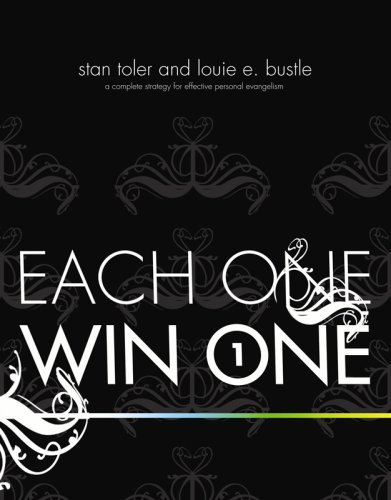 Each One Win One: A Complete Strategy for Effective Personal Evangelism (9780834122390) by Louie Bustle