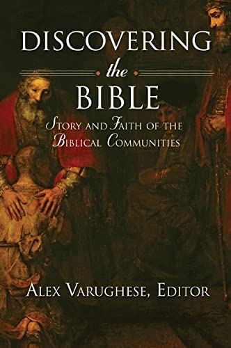 Discovering the Bible: Story and Faith of the Biblical Communities (9780834122475) by Alex Varughese