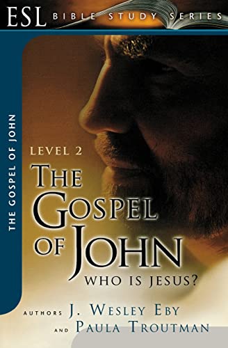 Beispielbild fr The Gospel of John: Who Is Jesus?: ESL Bible Studies (ESL Bible Study) zum Verkauf von SecondSale
