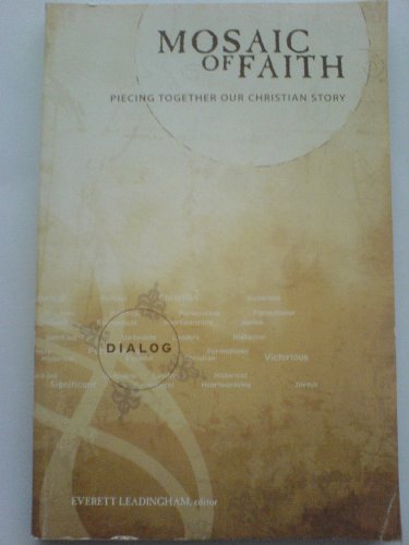 Imagen de archivo de Mosaic of Faith: Piecing Together Our Christian Story a la venta por ThriftBooks-Dallas