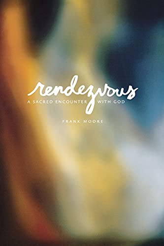 Imagen de archivo de Rendezvous: A Sacred Encounter with God a la venta por BooksRun