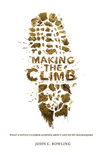 Stock image for Making the Climb : What a Novice Climber Learned about Life on Mount Kilimanjaro for sale by Better World Books
