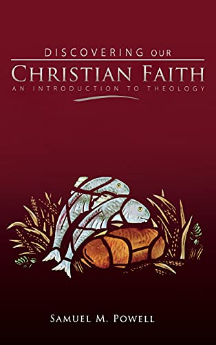 Stock image for Discovering Our Christian Faith: An Introduction to Theology for sale by HPB-Red