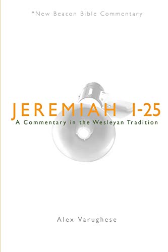 9780834123649: Jeremiah 1-25: A Commentary in the Wesleyan Tradition