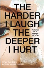 Imagen de archivo de The Harder I Laugh, the Deeper I Hurt: An Honest Look at Surviving Life's Pain a la venta por ThriftBooks-Atlanta
