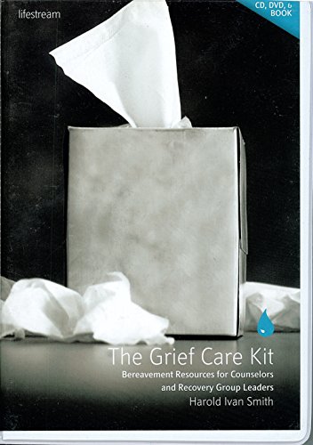 The Grief Care Kit: Bereavement Resources for Counselors and Recovery Group Leaders (9780834123823) by Harold Ivan Smith