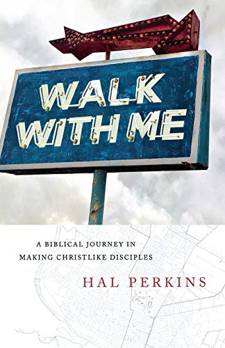 Stock image for Walk with Me: A Biblical Journey in Making Christlike Disciples for sale by Jenson Books Inc