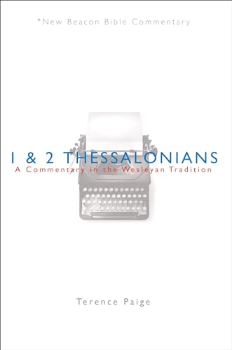 Beispielbild fr NBBC, 1 & 2 Thessalonians: A Commentary in the Wesleyan Tradition (New Beacon Bible Commentary) zum Verkauf von Lakeside Books