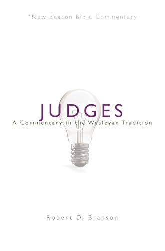 9780834124073: NBBC, Judges: A Commentary in the Wesleyan Tradition (New Beacon Bible Commentary)