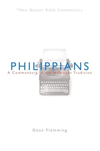 Beispielbild fr NBBC, Philippians: A Commentary in the Wesleyan Tradition (New Beacon Bible Commentary) zum Verkauf von Lakeside Books