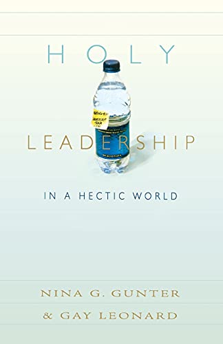 Beispielbild fr Holy Leadership in a Hectic World zum Verkauf von Front Cover Books