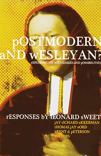 Beispielbild fr Postmodern and Wesleyan?: Exploring the Boundaries and Possibilities zum Verkauf von Jenson Books Inc