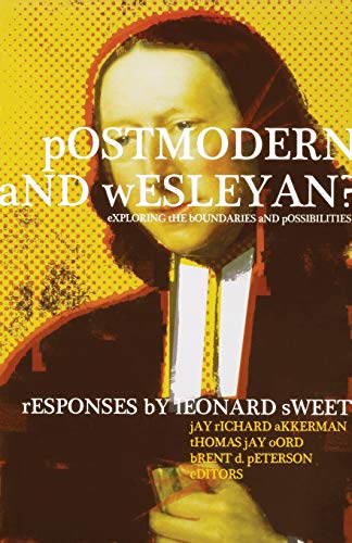 Imagen de archivo de Postmodern and Wesleyan?: Exploring the Boundaries and Possibilities a la venta por THE SAINT BOOKSTORE