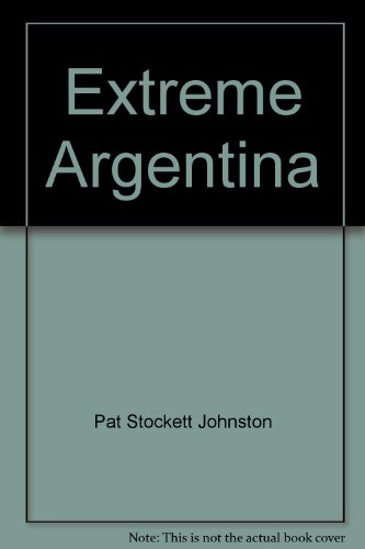 Beispielbild fr Title: Extreme Argentina zum Verkauf von SniderBooks