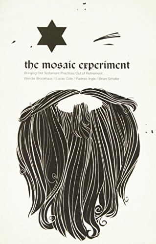 Imagen de archivo de The Mosaic Experiment: Bringing Old Testament Practices Out of Retirement a la venta por ThriftBooks-Dallas