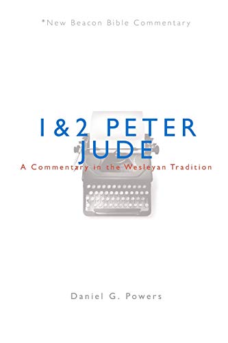 Beispielbild fr NBBC, 1 & 2 Peter / Jude: A Commentary in the Wesleyan Tradition (New Beacon Bible Commentary) zum Verkauf von Lakeside Books