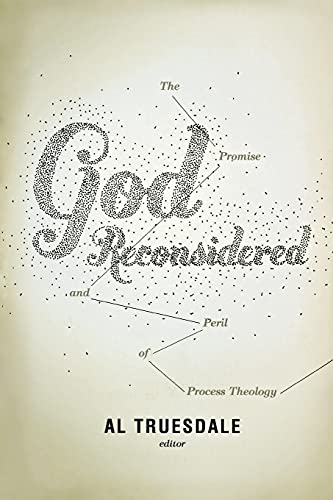 Stock image for God Reconsidered: The Promise and Peril of Process Theology for sale by St Vincent de Paul of Lane County