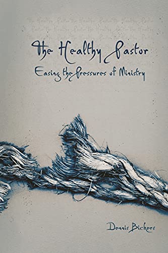 Beispielbild fr The Healthy Pastor: Easing the Pressures of Ministry zum Verkauf von Orion Tech