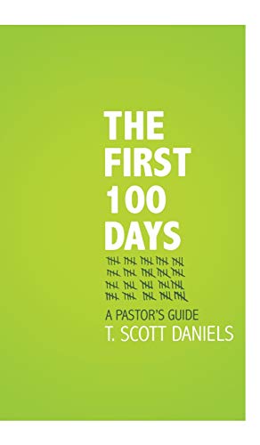 Stock image for The First 100 Days: A Pastors Guide for sale by Goodwill of Colorado