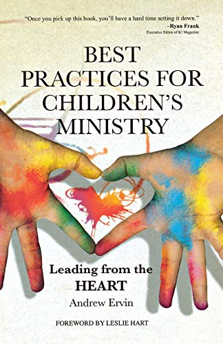 Beispielbild fr Best Practices for Children's Ministry: Leading from the Heart zum Verkauf von BooksRun