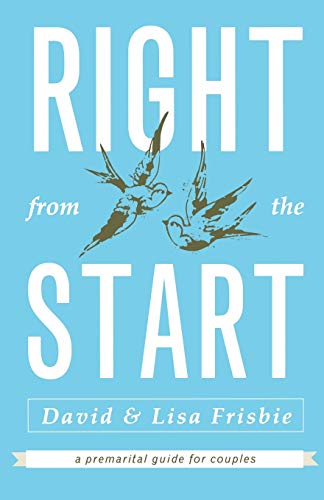 Beispielbild fr Right from the Start: A Premarital Guide for Couples zum Verkauf von Gulf Coast Books