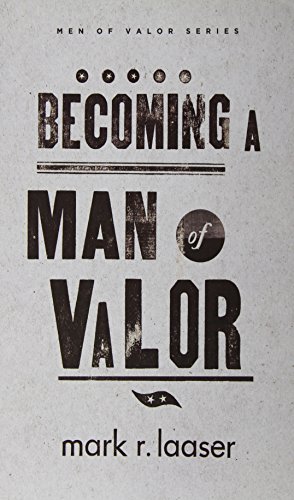 Beispielbild fr Becoming a Man of Valor (Men of Valor (Mark R. Laaser)) zum Verkauf von BooksRun